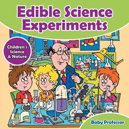 Edible Science Experiments - Children's Science & Nature