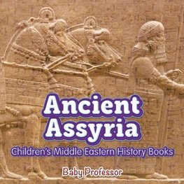 Ancient Assyria | Children's Middle Eastern History Books