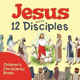 Jesus and the 12 Disciples | Children's Christianity Books