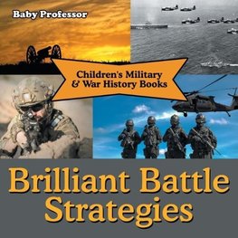 Brilliant Battle Strategies | Children's Military & War History Books