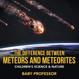 The Difference Between Meteors and Meteorites | Children's Science & Nature