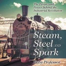 Steam, Steel and Spark