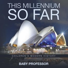 This Millennium so Far | Children's Modern History