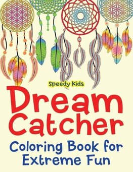 Dream Catcher Coloring Book for Extreme Fun