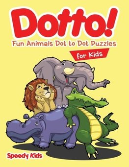 Dotto! Fun Animals Dot to Dot Puzzles for Kids