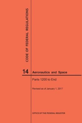 Code of Federal Regulations, Title 14, Aeronautics and Space, Parts 1200-End, 2017