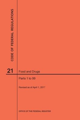 Code of Federal Regulations Title 21, Food and Drugs, Parts 1-99, 2017