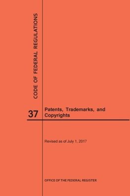 Code of Federal Regulations Title 37, Patents, Trademarks and Copyrights, 2017