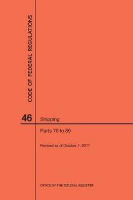 Code of Federal Regulations Title 46, Shipping, Parts 70-89, 2017