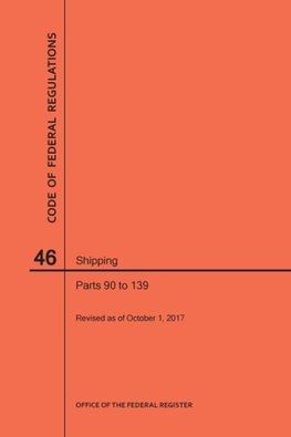 Code of Federal Regulations Title 46, Shipping, Parts 90-139, 2017