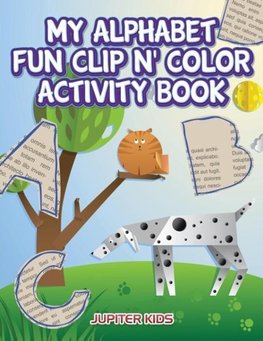 My Alphabet Fun Clip n' Color Activity Book