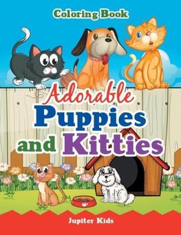 Adorable Puppies and Kitties Coloring Book