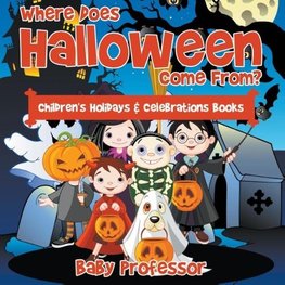 Where Does Halloween Come From? | Children's Holidays & Celebrations Books