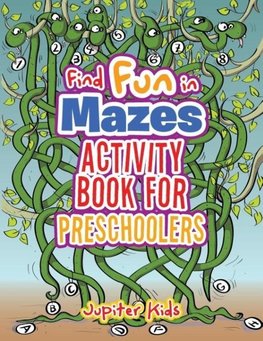 Find Fun in Mazes Activity Book for Preschoolers