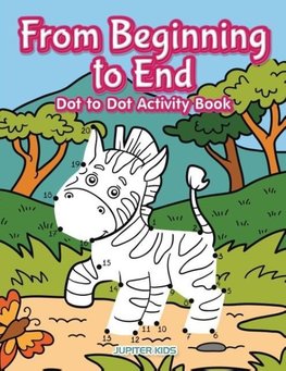 From Beginning to End Dot to Dot Activity Book