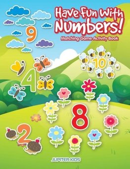 Have Fun With Numbers! Matching Game Activity Book