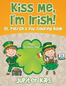 KISS ME IM IRISH ST PATRICKS D