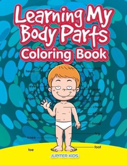 Learning My Body Parts Coloring Book