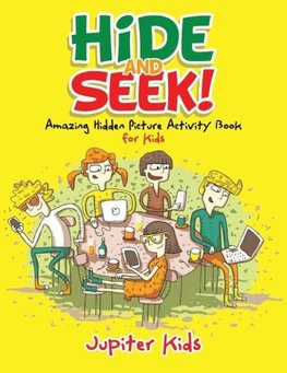 Hide and Seek! Amazing Hidden Picture Activity Book for Kids