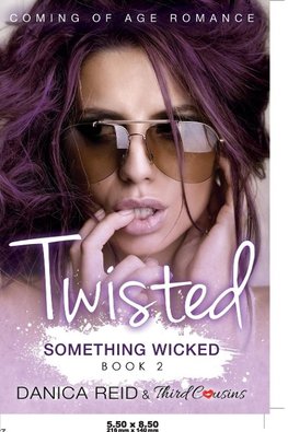 Twisted - Something Wicked (Book 2) Coming Of Age Romance