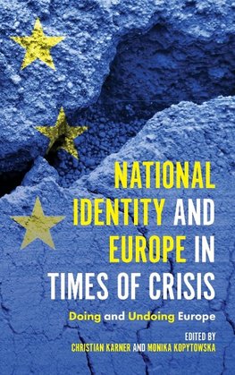 National Identity and Europe in Times of Crisis