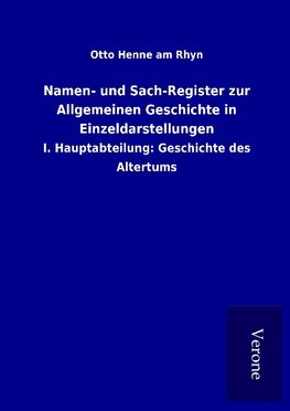 Namen- und Sach-Register zur Allgemeinen Geschichte in Einzeldarstellungen