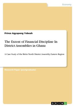 The Extent of Financial Discipline In District Assemblies in Ghana