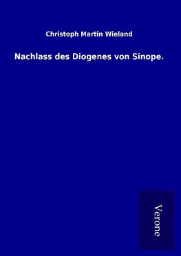 Nachlass des Diogenes von Sinope.