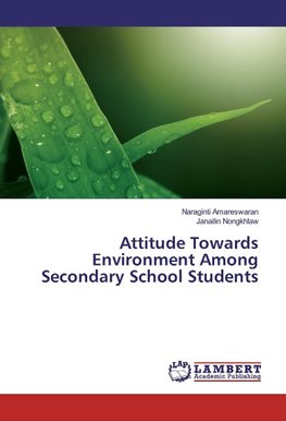 Attitude Towards Environment Among Secondary School Students