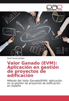 Valor Ganado (EVM): Aplicación en gestión de proyectos de edificación