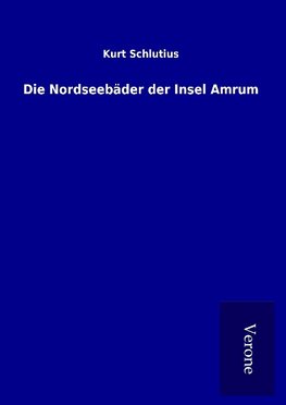 Die Nordseebäder der Insel Amrum