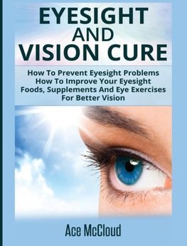 Mccloud, A: Eyesight And Vision Cure