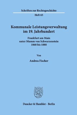 Kommunale Leistungsverwaltung im 19. Jahrhundert.