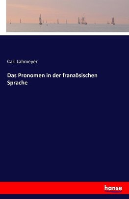 Das Pronomen in der französischen Sprache