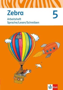 Zebra. Arbeitsheft Sprache, Lesen, Schreiben Klasse 5. Ausgabe Berlin, Brandenburg ab 2017