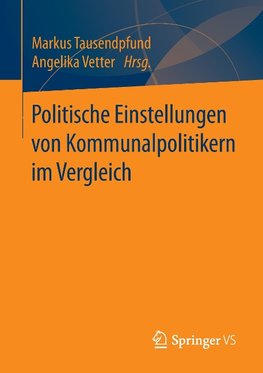 Politische Einstellungen von Kommunalpolitikern im Vergleich