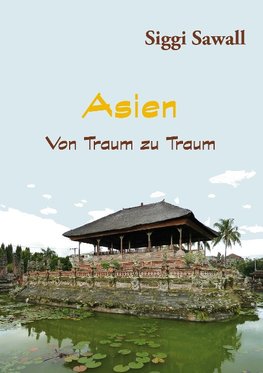 Asien - Von Traum zu Traum