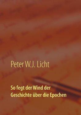 So fegt der Wind der Geschichte über die Epochen