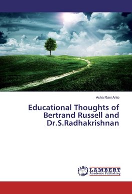 Educational Thoughts of Bertrand Russell and Dr.S.Radhakrishnan