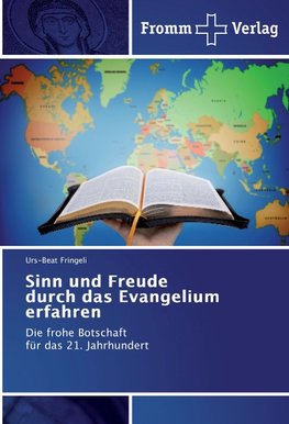 Sinn und Freude durch das Evangelium erfahren