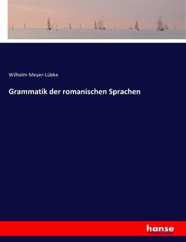 Grammatik der romanischen Sprachen