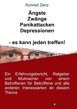 Ängste, Zwänge, Panikattacken, Depressionen - es kann jeden treffen!