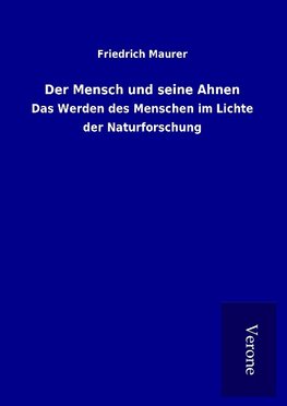 Der Mensch und seine Ahnen