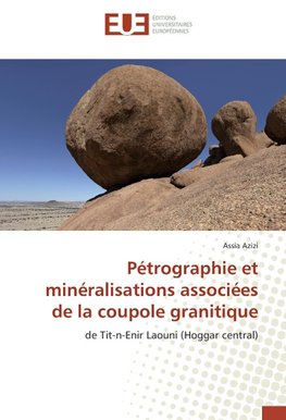 Pétrographie et minéralisations associées de la coupole granitique