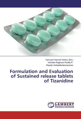 Formulation and Evaluation of Sustained release tablets of Tizanidine