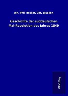 Geschichte der süddeutschen Mai-Revolution des Jahres 1849