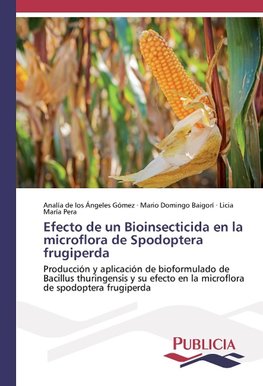 Efecto de un Bioinsecticida en la microflora de Spodoptera frugiperda