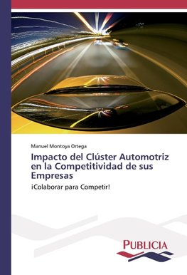 Impacto del Clúster Automotriz en la Competitividad de sus Empresas