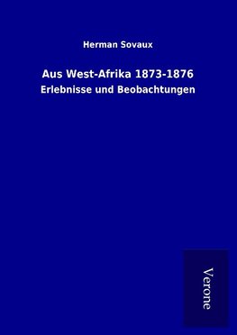 Aus West-Afrika 1873-1876