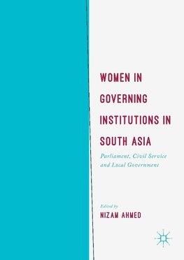 Women in Governing Institutions in South Asia